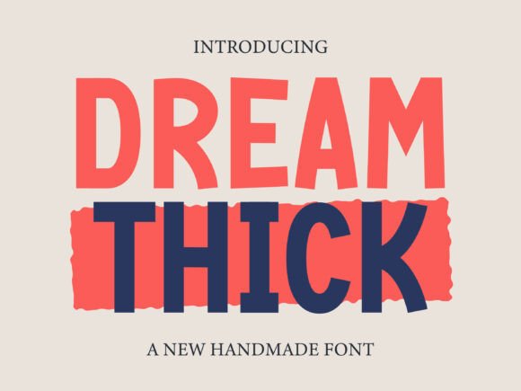 Dream Thick for Editorial Headlines and Publication Branding